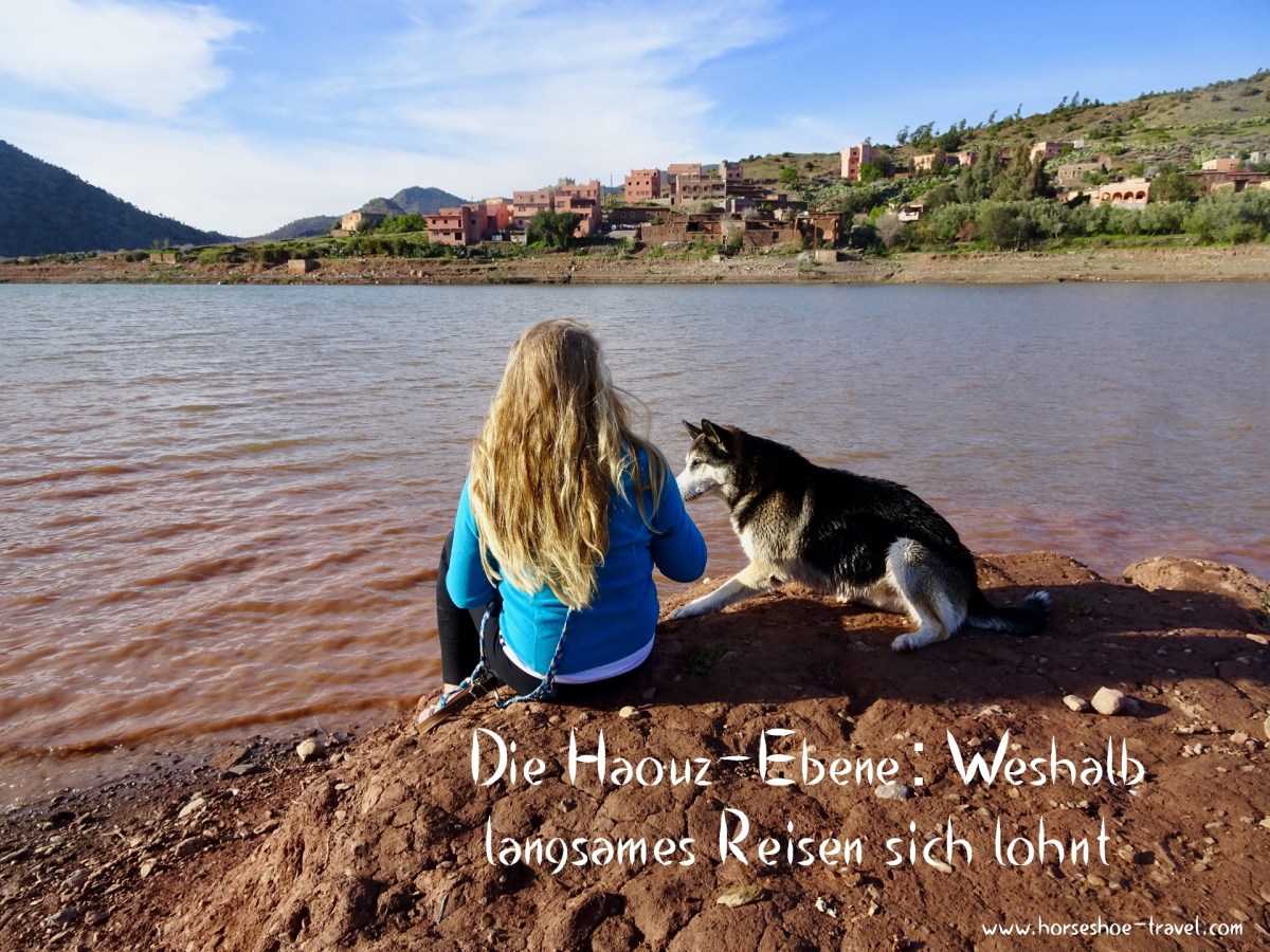 Die Haouz-Ebene: Weshalb langsames Reisen sich&nbsp;lohnt